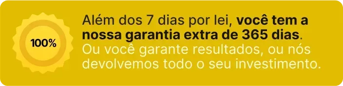 Selo: além dos 7 dias por lei, você tem a nossa garantia extra de 365 dias